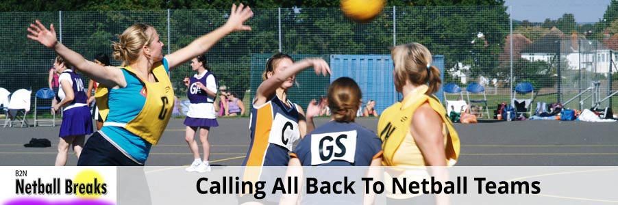 Calling all Back To Netball Teams